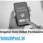 Tips Aman Menggunakan Fitur Auto-Debet Rekening: Memaksimalkan Kemudahan Tanpa Mengorbankan Keamanan Finansial
