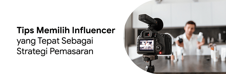 Tips Memilih Influencer yang Sesuai dengan Target Audiens: Panduan Lengkap untuk Strategi Pemasaran Digital yang Efektif