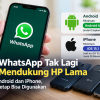 WhatsApp Tak Lagi Mendukung HP Lama, Cek Android dan iPhone